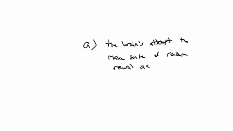 the-activation-synthesis-theory-suggests-that-dreams-a-are-the-brains-attempt-to-make-sense-of-rando