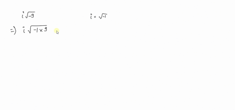 write-each-number-in-simplest-form-without-a-negative-radicand-i-sqrt-9