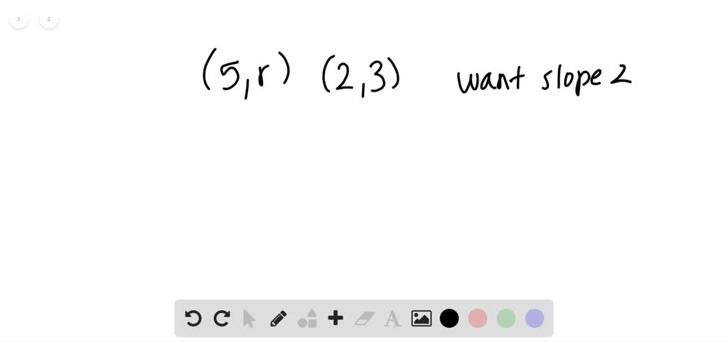 solved-determine-the-value-of-r-so-that-the-line-through-5-r-and-2