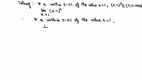 prove-that-for-all-x-within-001-of-the-value-x1-the-quantity-x-12-is-within-the-interval-000001-what