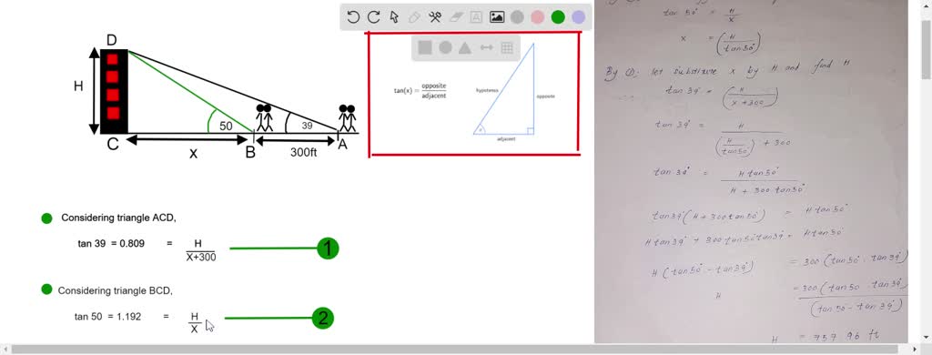 In order to estimate the height of a building, two students stand at a certain distance from the building at street level. From this point, they find the angle of elevation from the street to the top of the building to be 39°. They then move 300 feet closer to the building and find the angle of elevation to be 50°. Assuming that the street is level, estimate the height of the building to the nearest foot.