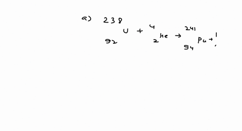 write-balanced-equations-for-a-_92238-mathrmualpha-mathrmn-_94241-mathrmpu-b-_714-mathrmnalpha-mathr