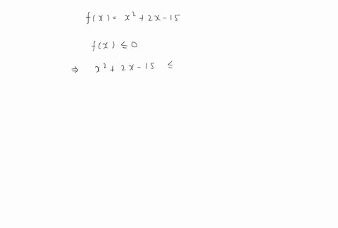 for-the-function-fxx22-x-15-solve-each-of-the-following-fx-leq-0