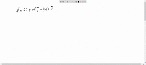 vector-vecp-6-hati4-sqrt2-hatj4-sqrt2-hatk-makes-angle-from-z-axis-equal-to-a-cos-1leftfracsqrt25rig