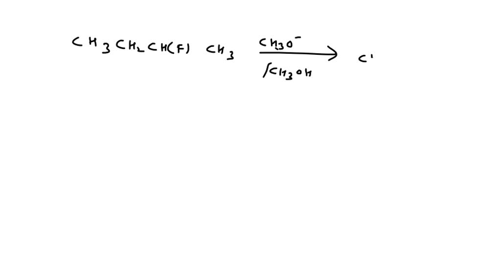 SOLVED:The major product obtained on treatment of CH3 CH2 CH(F) CH3 ...