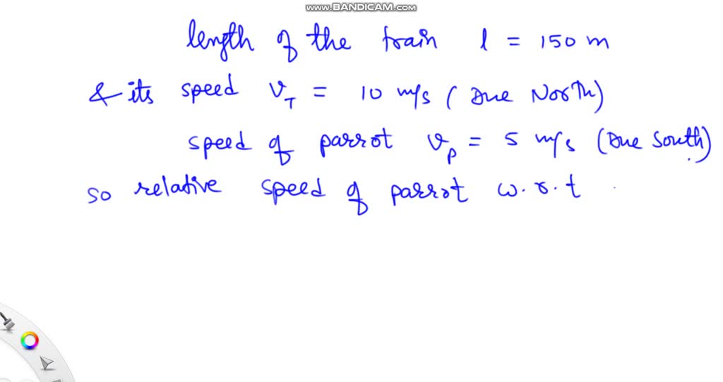 A 150 m long train is moving to north at a speed of 10 m / s. A parrot ...