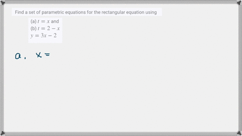 SOLVED:Find a set of parametric equations for the rectangular equation ...
