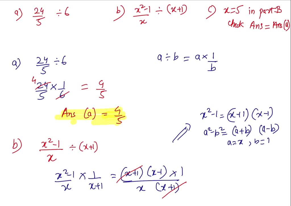 SOLVED:(a) Divide (24)/(5) ÷6 and explain all your steps. (b) Divide (x ...