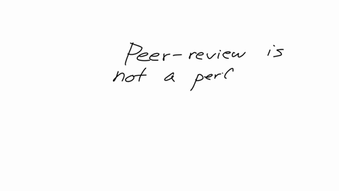 if-a-scientific-report-is-published-after-peer-review-does-that-guarantee-that-its-conclusions-are-c