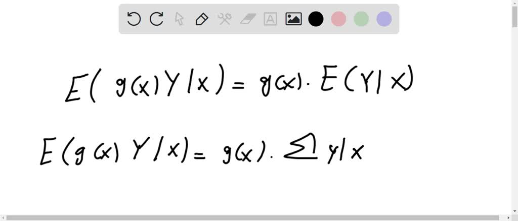 SOLVED:Prove that E[g(X) Y |X]=g(X) E[Y |X].