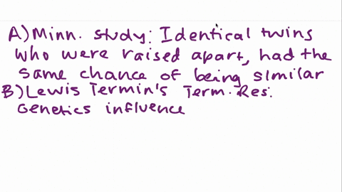 by-examining-identical-twins-raised-in-different-homes-and-reunited-only-as-adults-_______-found-tha