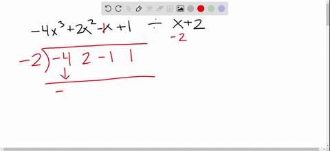 use-synthetic-division-to-find-the-quotient-and-remainder-when-4-x32-x2-x1-is-divided-by-x2