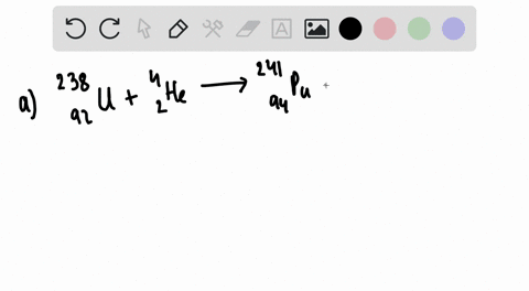 write-balanced-equations-for-a-_92238-mathrmualpha-mathrmn-241-mathrmpu-b-14-mathrmnalpha-mathrmp-17