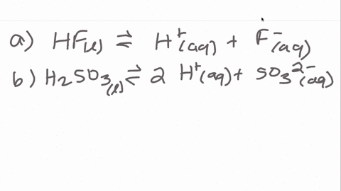 write-equations-for-the-ionization-of-the-following-acids-which-ones-ionize-only-slightly-a-mathrmhf