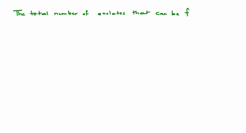 the-total-number-of-enolates-that-can-be-formed-when-2-butanone-is-treated-with-a-base-is-2