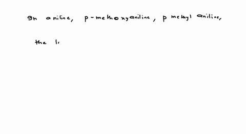 which-of-the-following-will-be-most-basic-a-benzylamine-b-aniline-c-p-methoxyaniline-d-p-methylanili