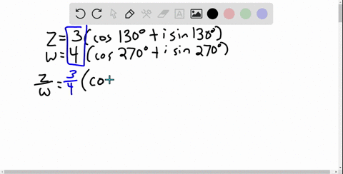 find-zw-and-fraczw-leave-your-answers-in-polar-form-beginarrayl-z3leftcos-130circi-sin-130circright-