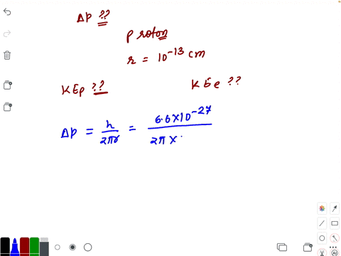 calculate-the-uncertainty-in-the-momentum-of-a-proton-which-is-confined-to-a-nucleus-of-radius-equal