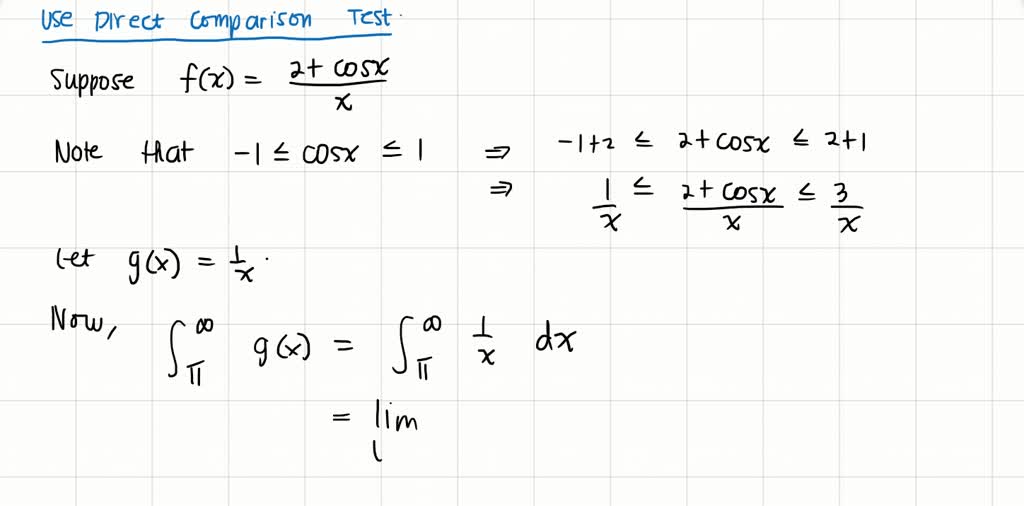 SOLVED:Use integration, the Direct Comparison Test, or the limit ...