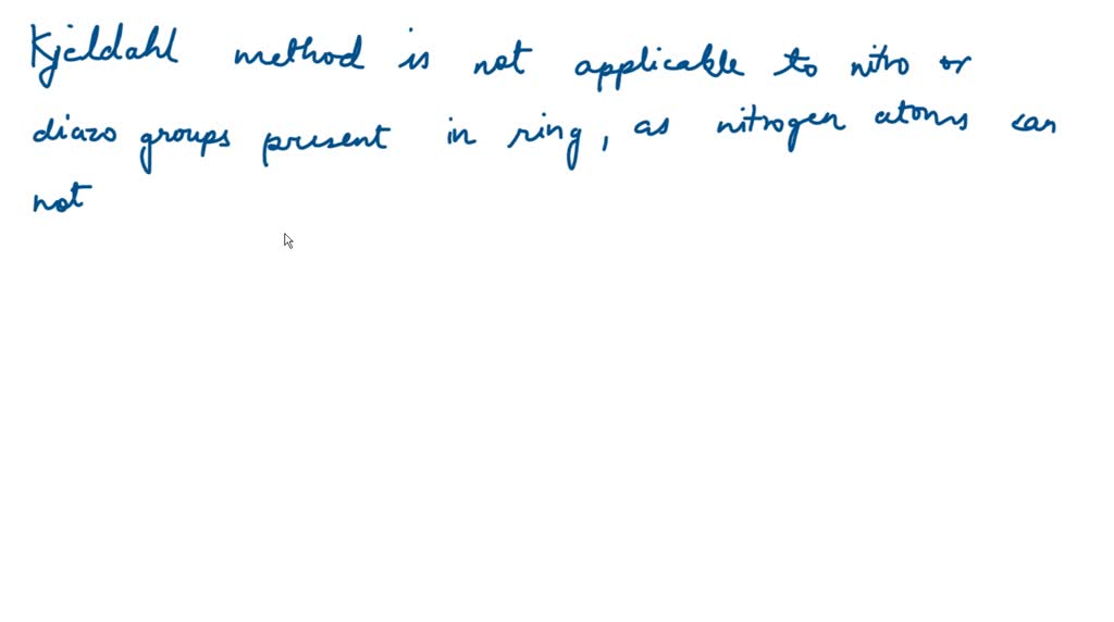 SOLVEDKjeldahl's method cannot be used to estimate nitrogen for which of the following