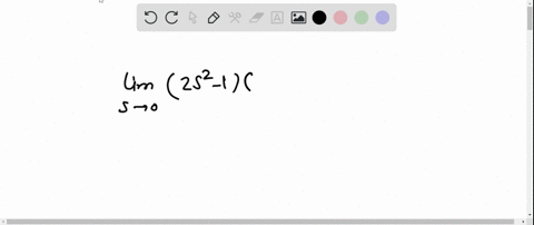 find-the-indicated-limit-lim-_s-rightarrow-0left2-s2-1right2-s4-2