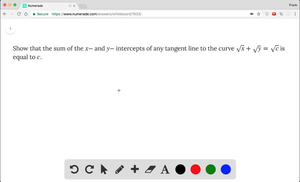 solved-show-that-the-sum-of-the-x-and-y-intercepts-of-any-tangent