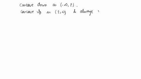 sketch-the-graph-of-functions-f-that-satisfy-the-lists-of-conditions-if-possible-concave-down-on-inf