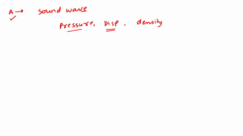 assertion-a-sound-wave-can-be-studied-as-any-of-the-three-waves-namely-pressure-wave-displacement--2