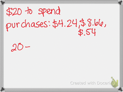 you-have-20-to-spend-and-you-make-purchases-for-the-following-amounts-424-866-and-54-which-of-the-fo
