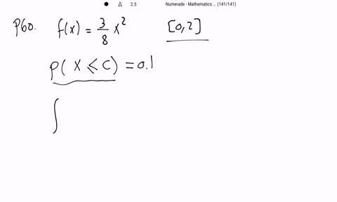 let-fxfrac38-x2-be-a-probability-density-function-on-02-find-c-such-that-px-leq-c1