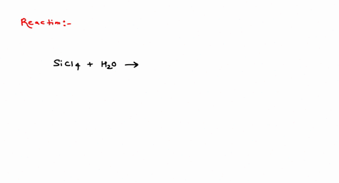 what-is-mathrmx-in-the-following-reaction-mathrmsicl_4mathrmh_2-mathrmo-rightarrow-mathrmxmathrmhcl-
