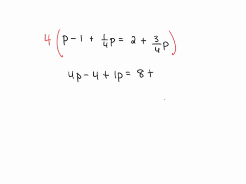 solve-the-equations-by-clearing-fractions-p-1frac14-p2frac34-p
