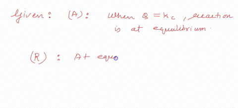 a-when-mathrmqmathrmk_mathrmc-reaction-is-at-equilibrium-r-at-equilibrium-delta-mathrmg-is-0
