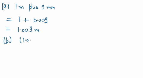 express-the-following-with-appropriate-units-and-significant-figures-a-10-mathrmm-plus-9-mathrmmm-b-