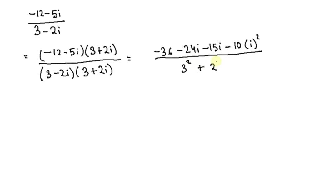 SOLVEDDivide as indicated. Write each quotient in standard form. (12