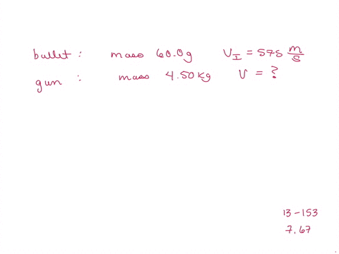 a-bullet-with-mass-600-mathrmg-is-fired-with-an-initial-velocity-of-575-mathrmm-mathrms-from-a-gun-w