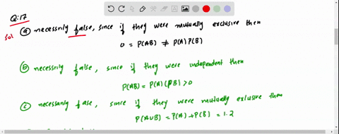 let-a-and-b-be-events-having-positive-probability-state-whether-each-of-the-following-statements-is-