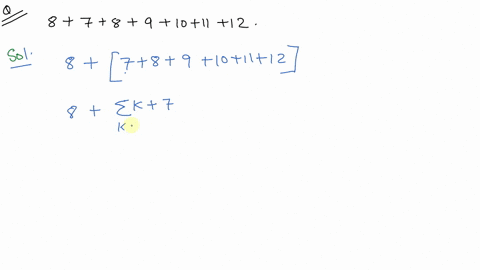 write-the-sum-8789101112-using-sigma-notation-so-that-the-index-of-summation-starts-with-k0-with-k1-