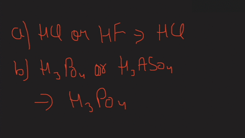 predict-the-stronger-acid-in-each-pair-a-mathrmhcl-or-hf-b-mathrmh_3-mathrmpo_4-or-mathrmh_3-mathrma