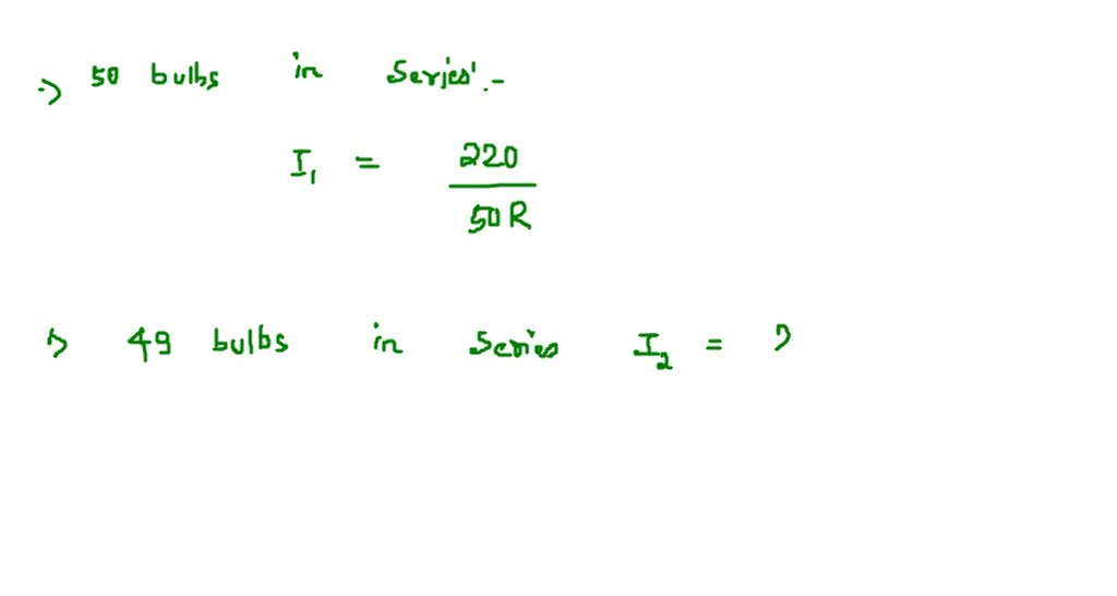 SOLVEDFifty electric bulbs are connected in series across the mains of