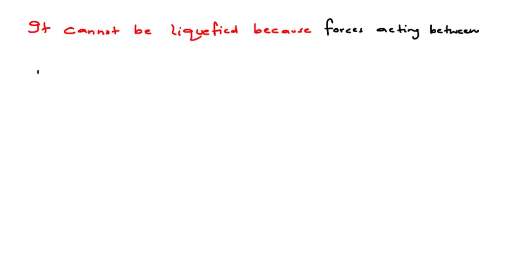 SOLVEDAn ideal gas, obeying theory of gases cannot be liquefied, because (a) its