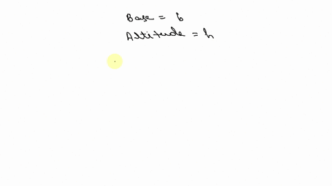 the-area-a-of-a-triangle-whose-base-is-b-and-whose-altitude-is-h-is-a-_____