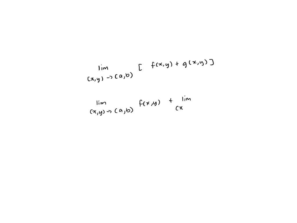 Solved Use Definition 2 1 To Verify The Limit Assume That Lim X Y → A B F X Y L And Lim X