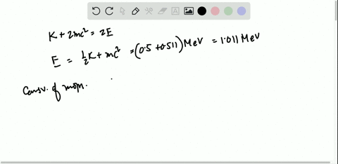 an-electron-having-kinetic-energy-k1000-mathrmmev-makes-a-head-on-collision-with-a-positron-at-rest-