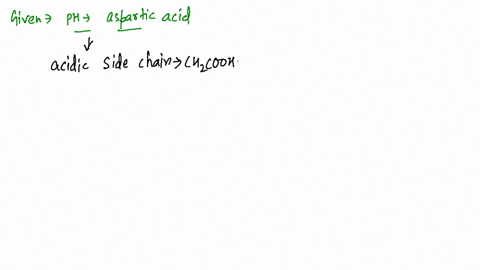 which-of-the-following-forms-of-aspartic-acid-would-you-expect-to-predominate-at-low-mathrmph-neutra