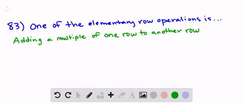 SOLVED Explain why each of the three elementary row operations