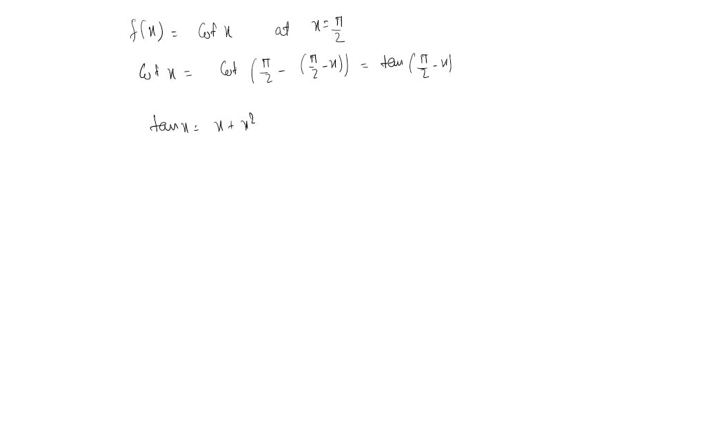 Using Taylor Series, Show That The First Three Terms In The Series 