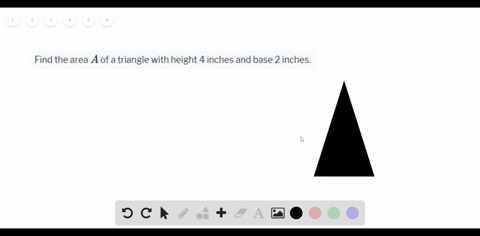 find-the-area-a-of-a-triangle-with-height-4-inches-and-base-2-inches