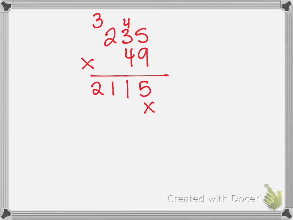 SOLVED:Multiply. 235 ×49