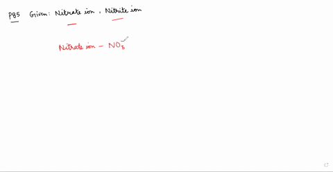 which-oxyanion-of-nitrogen-contains-a-larger-number-of-oxygen-atoms-the-nitrate-ion-or-the-nitrite-3